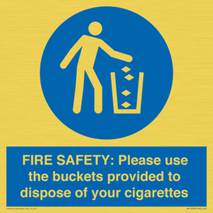 FIRE SAFETY: Please use the buckets provided to dispose of your cigarettes